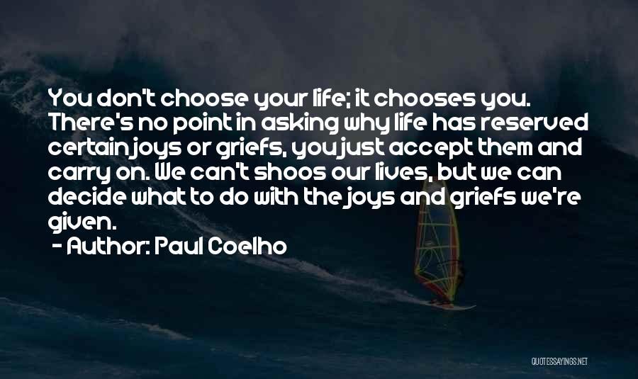 Life's Joys Quotes By Paul Coelho