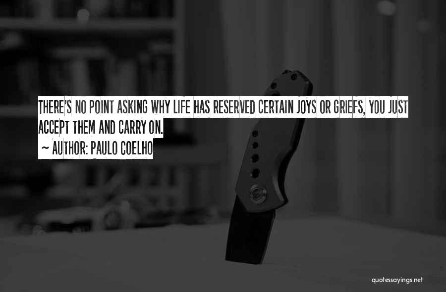 Life's Joys Quotes By Paulo Coelho