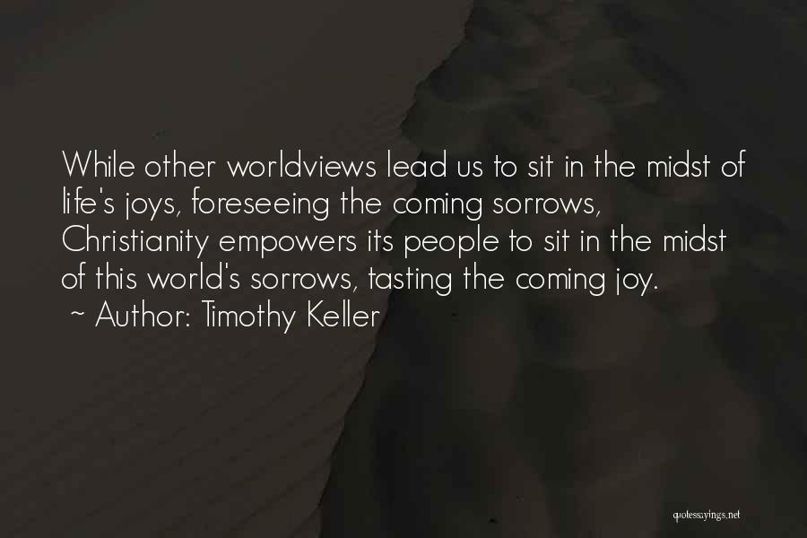 Life's Joys Quotes By Timothy Keller