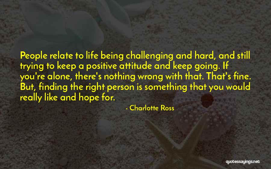 Lifes Lesson Quotes By Charlotte Ross Lifes Lesson Quotes By Charlotte Ross