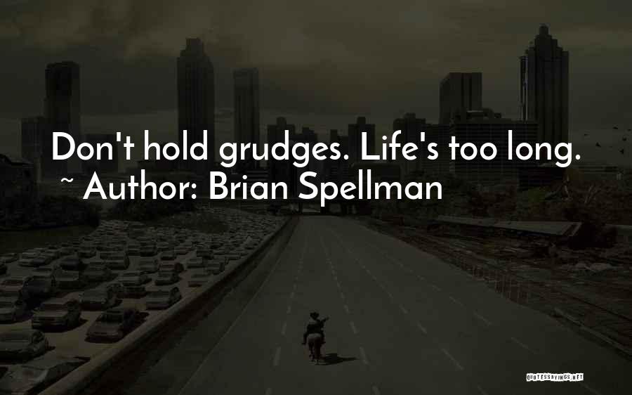 Life's Lessons Quotes By Brian Spellman