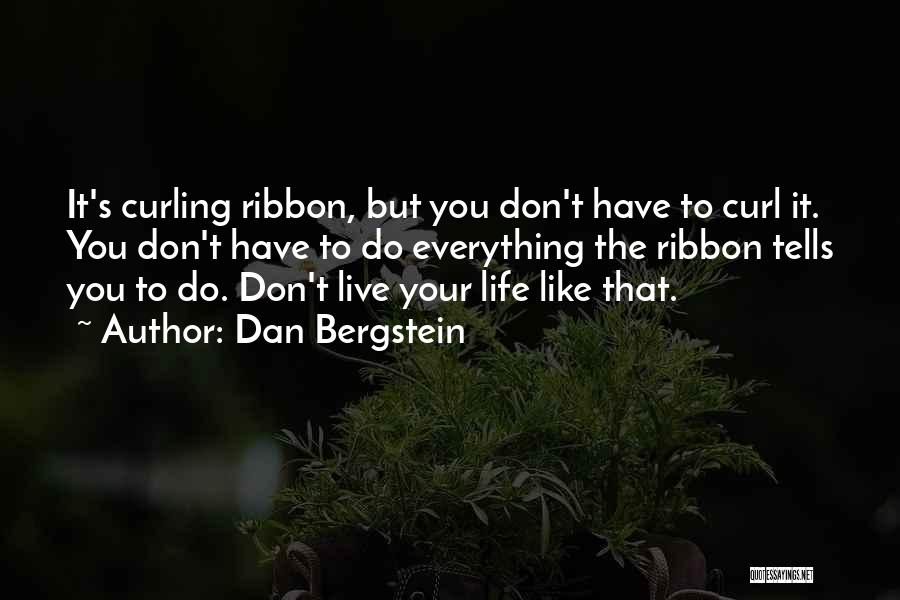 Life's Lessons Quotes By Dan Bergstein