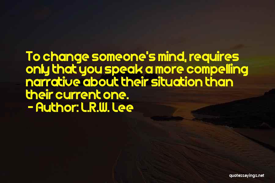 Life's Lessons Quotes By L.R.W. Lee