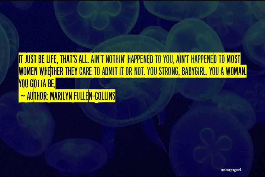 Life's Lessons Quotes By Marilyn Fullen-Collins