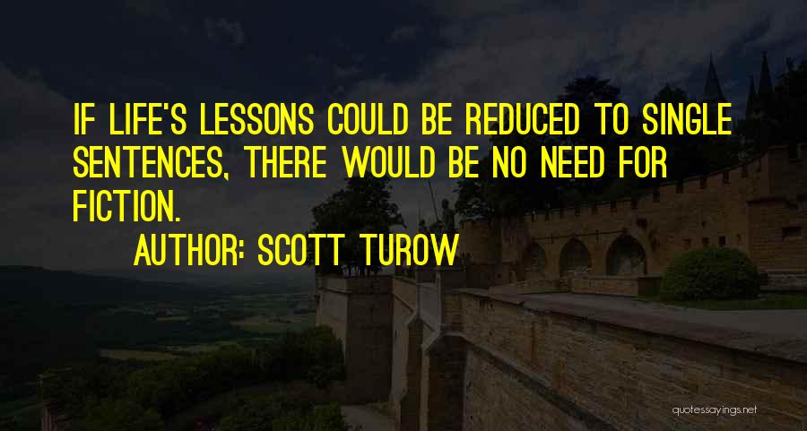 Life's Lessons Quotes By Scott Turow