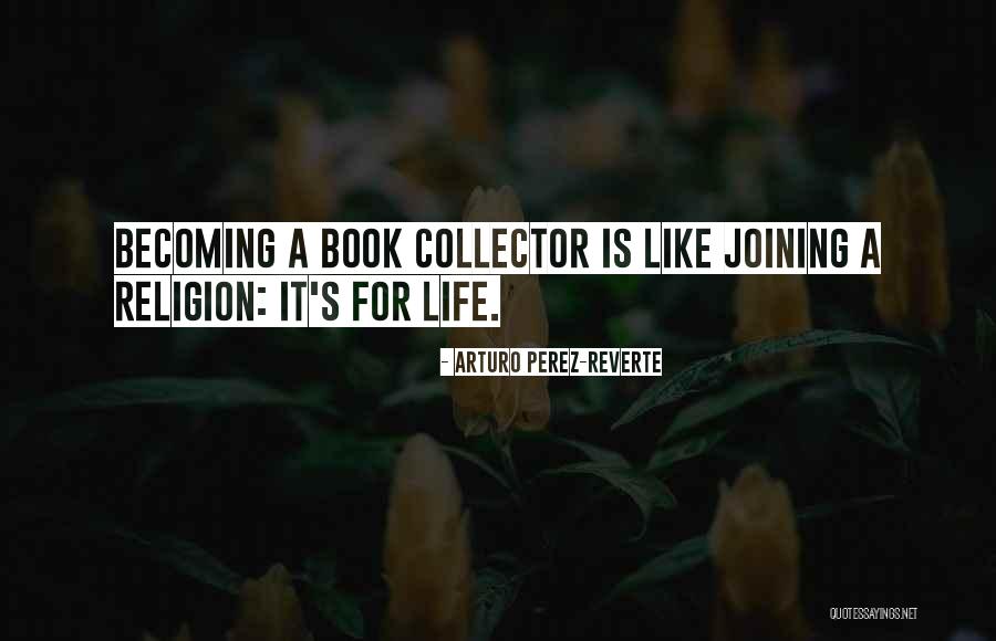 Life's Like A Book Quotes By Arturo Perez-Reverte Life's Like A Book Quotes By Arturo Perez-Reverte