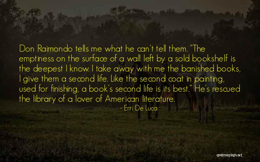 Life's Like A Book Quotes By Erri De Luca Life's Like A Book Quotes By Erri De Luca