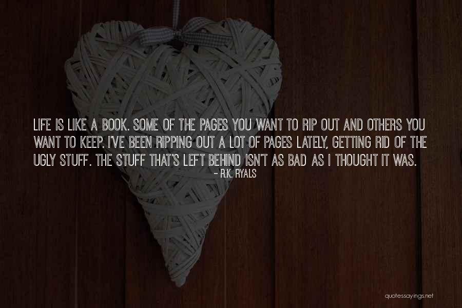 Life's Like A Book Quotes By R.K. Ryals Life's Like A Book Quotes By R.K. Ryals