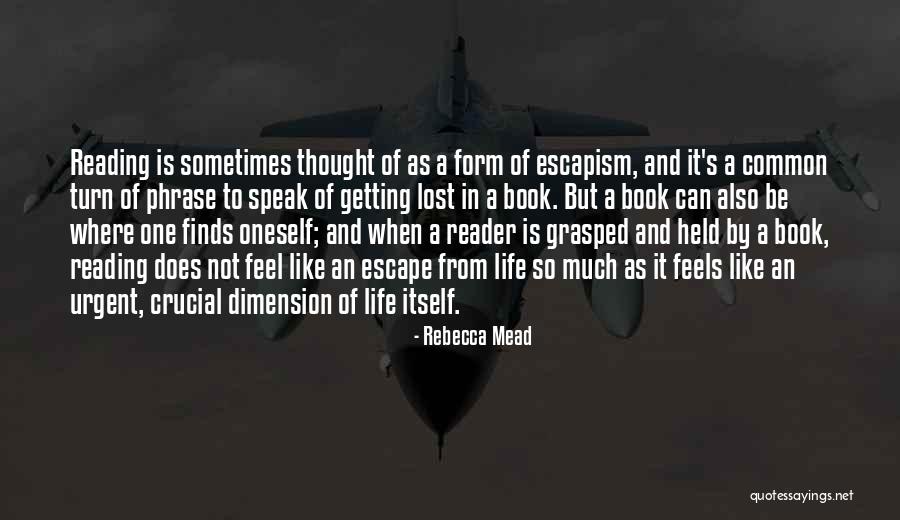 Life's Like A Book Quotes By Rebecca Mead Life's Like A Book Quotes By Rebecca Mead