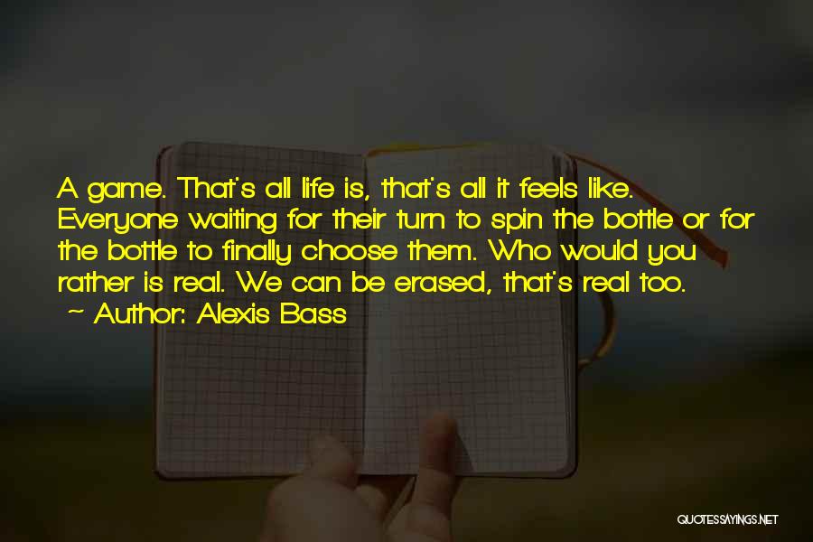 Life's Like A Game Quotes By Alexis Bass