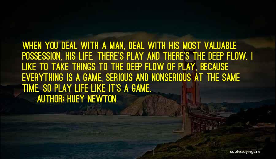 Life's Like A Game Quotes By Huey Newton