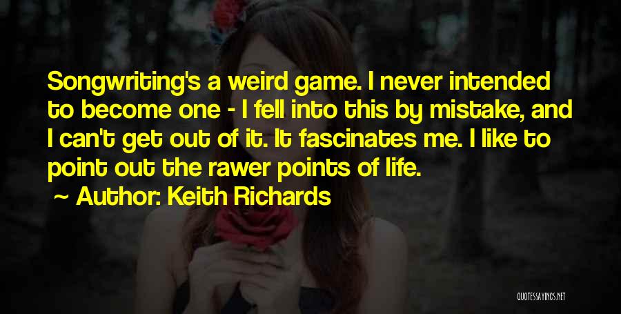 Life's Like A Game Quotes By Keith Richards