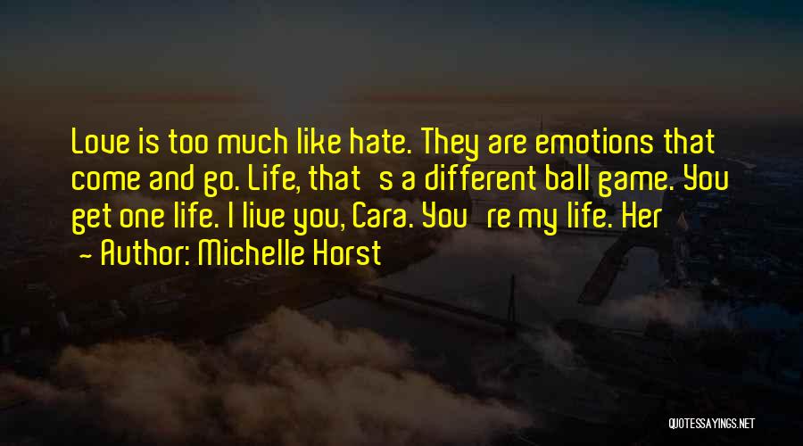 Life's Like A Game Quotes By Michelle Horst