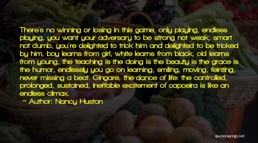 Life's Like A Game Quotes By Nancy Huston