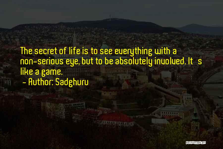 Life's Like A Game Quotes By Sadghuru