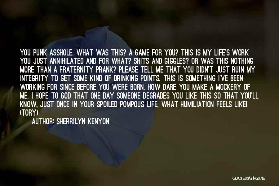 Life's Like A Game Quotes By Sherrilyn Kenyon