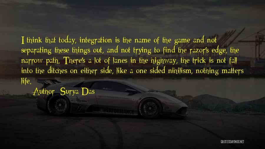 Life's Like A Game Quotes By Surya Das
