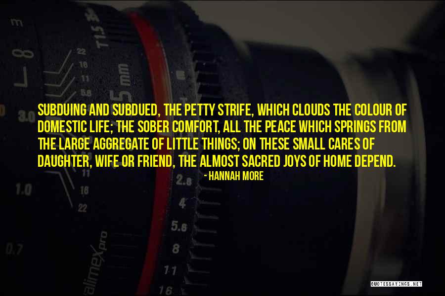 Life's Little Joys Quotes By Hannah More Life's Little Joys Quotes By Hannah More