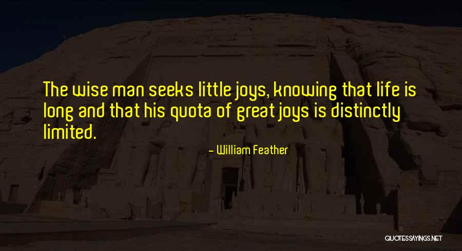 Life's Little Joys Quotes By William Feather