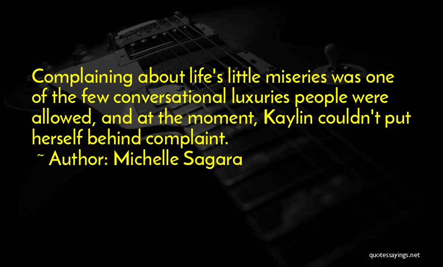 Life's Little Luxuries Quotes By Michelle Sagara
