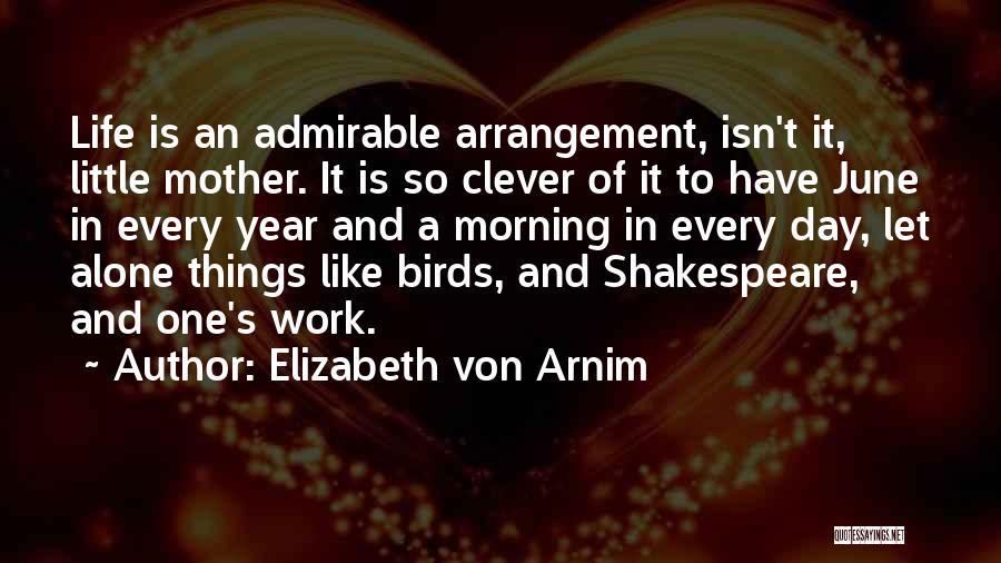 Life's Little Things Quotes By Elizabeth Von Arnim