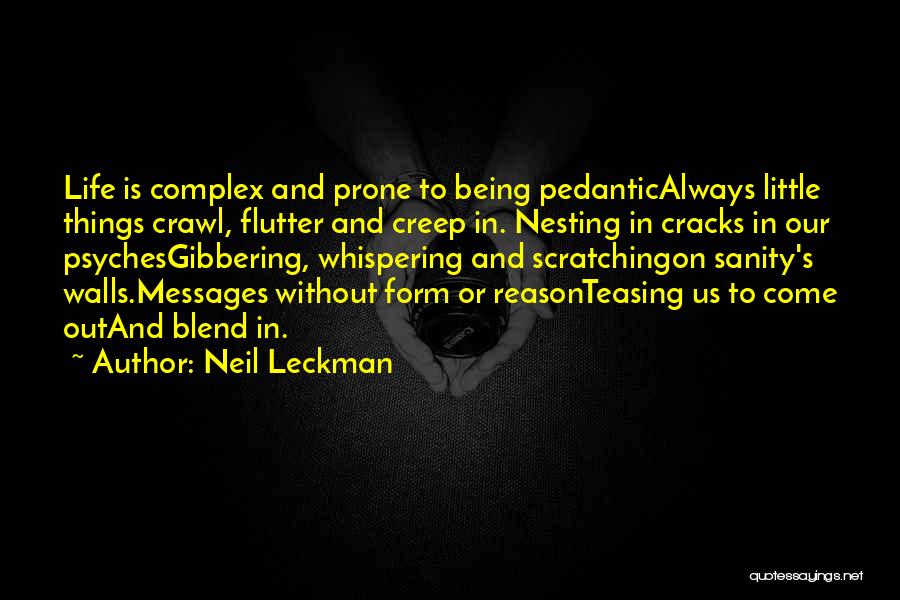 Life's Little Things Quotes By Neil Leckman