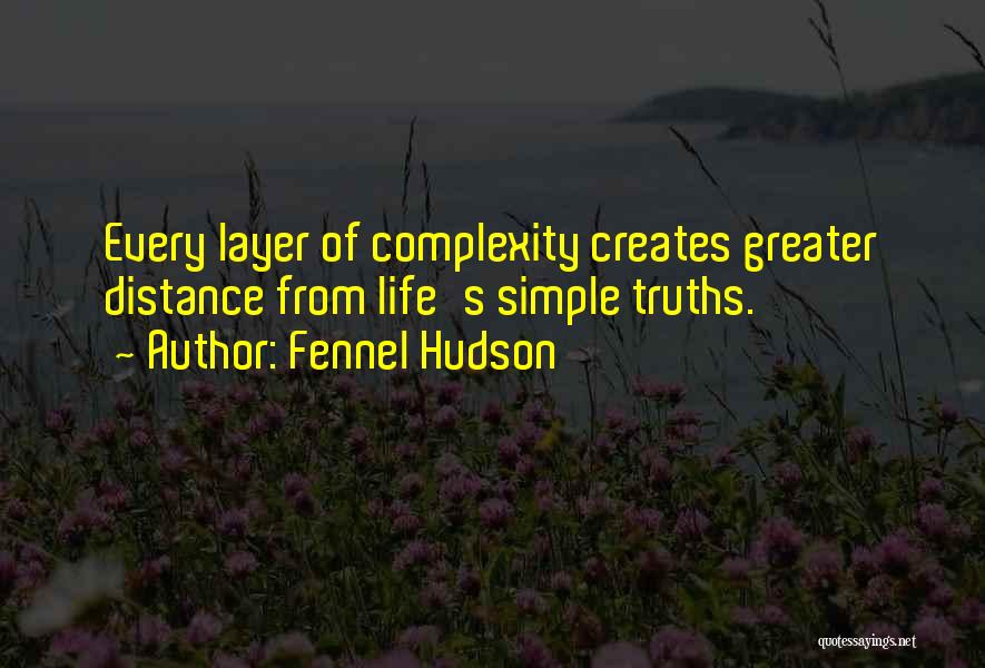 Life's Meaning Quotes By Fennel Hudson