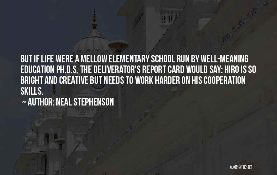 Life's Meaning Quotes By Neal Stephenson