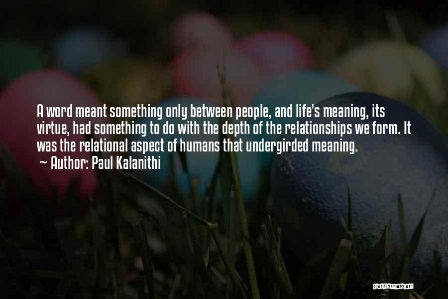 Life's Meaning Quotes By Paul Kalanithi