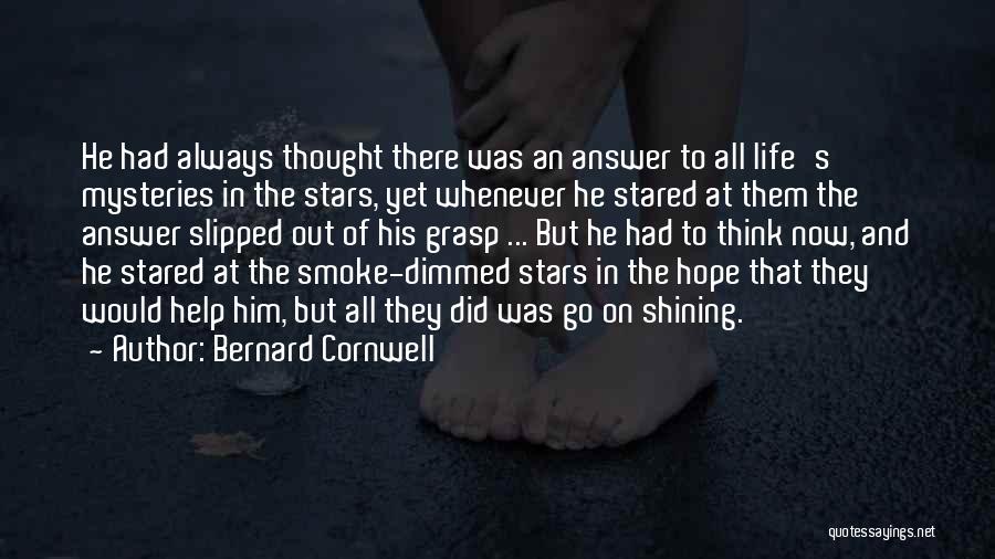 Life's Mysteries Quotes By Bernard Cornwell