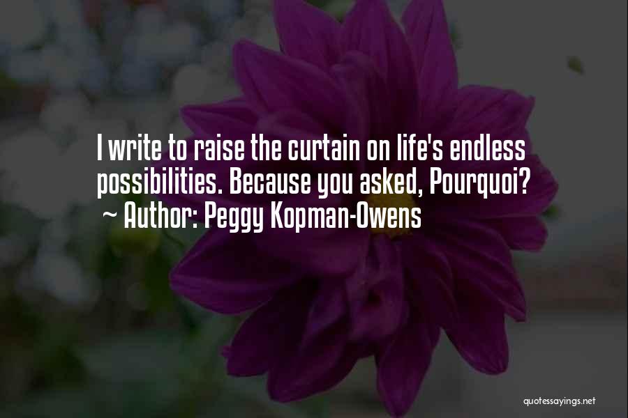 Life's Mysteries Quotes By Peggy Kopman-Owens