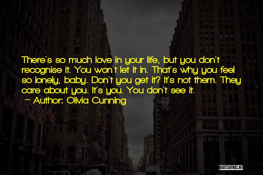 Life's Not About Love Quotes By Olivia Cunning