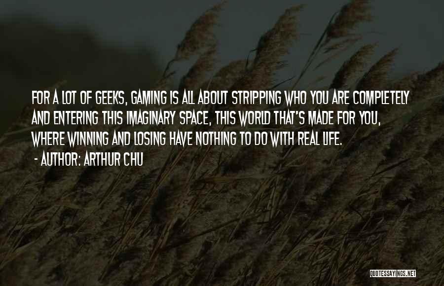 Life's Not About Winning Quotes By Arthur Chu