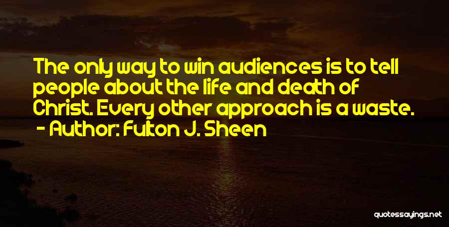 Life's Not About Winning Quotes By Fulton J. Sheen