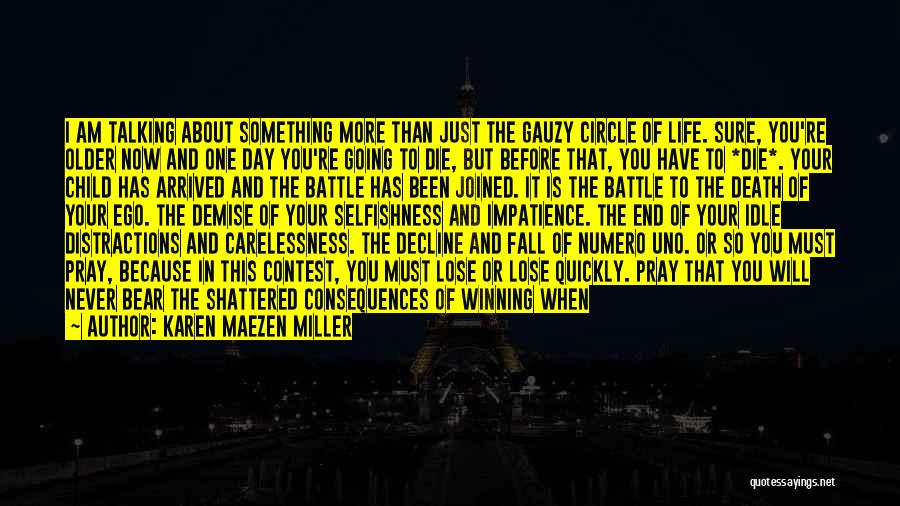 Life's Not About Winning Quotes By Karen Maezen Miller