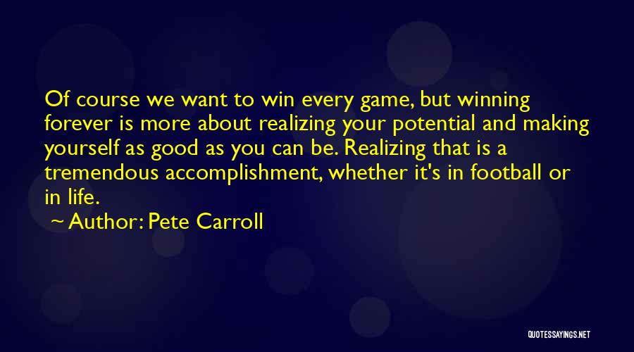 Life's Not About Winning Quotes By Pete Carroll