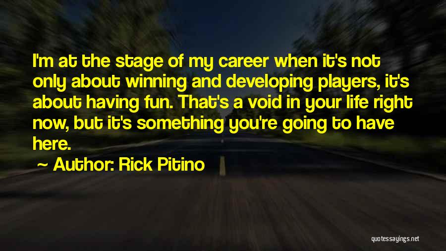 Life's Not About Winning Quotes By Rick Pitino