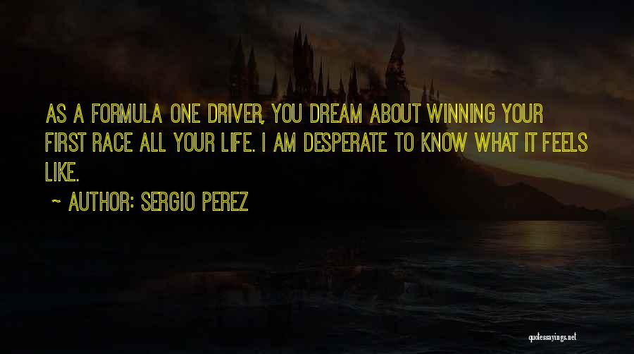 Life's Not About Winning Quotes By Sergio Perez