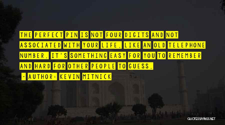 Life's Not Hard Quotes By Kevin Mitnick