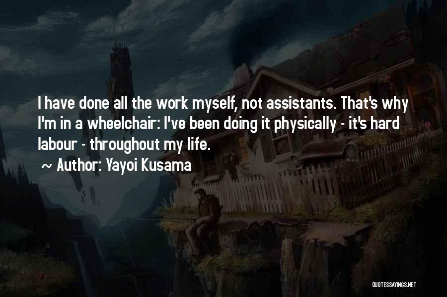 Life's Not Hard Quotes By Yayoi Kusama