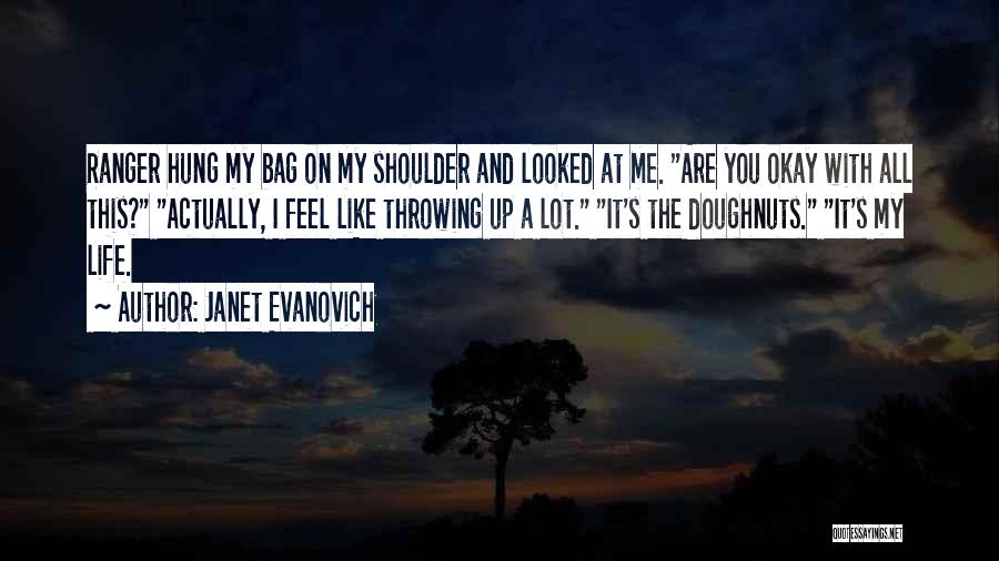 Life's Okay Quotes By Janet Evanovich