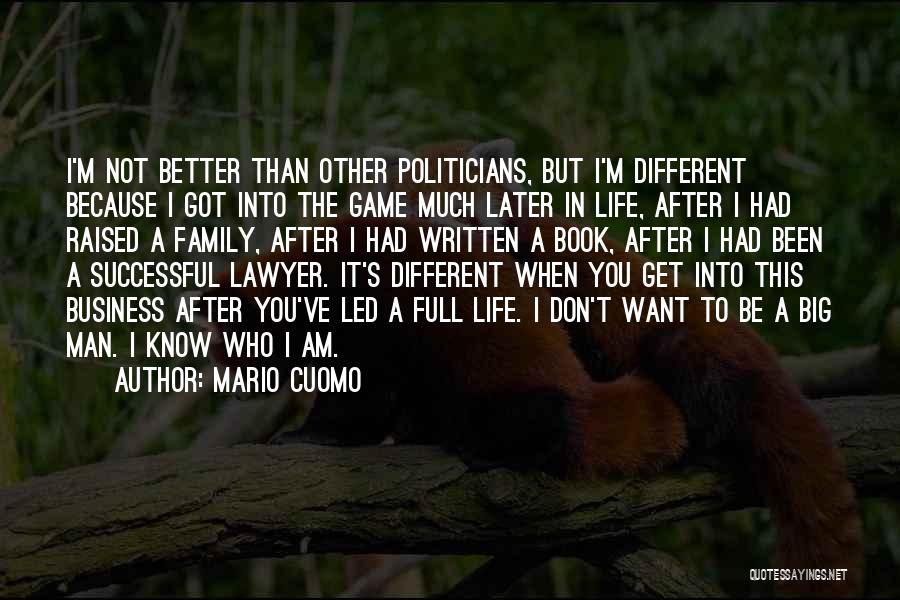 Life's One Big Game Quotes By Mario Cuomo