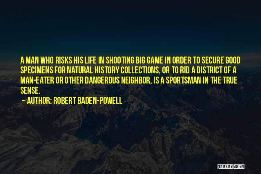 Life's One Big Game Quotes By Robert Baden-Powell