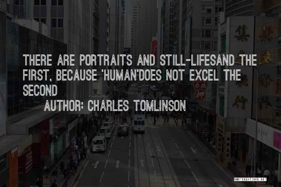 Lifes Quotes By Charles Tomlinson