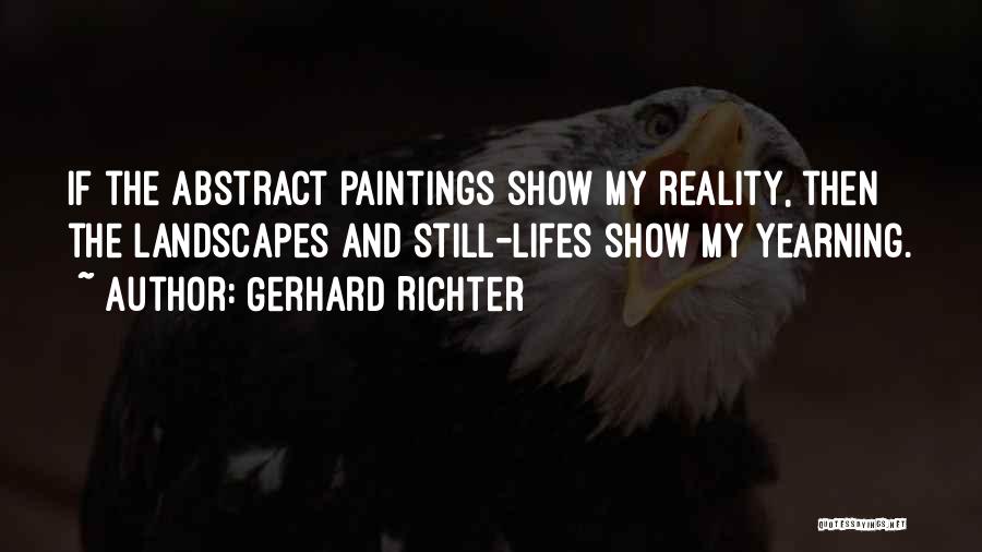 Lifes Quotes By Gerhard Richter