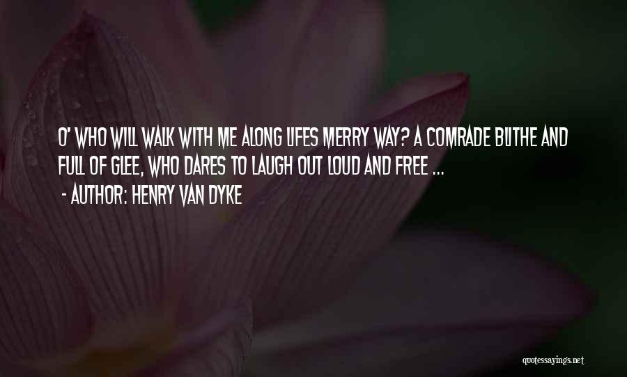Lifes Quotes By Henry Van Dyke