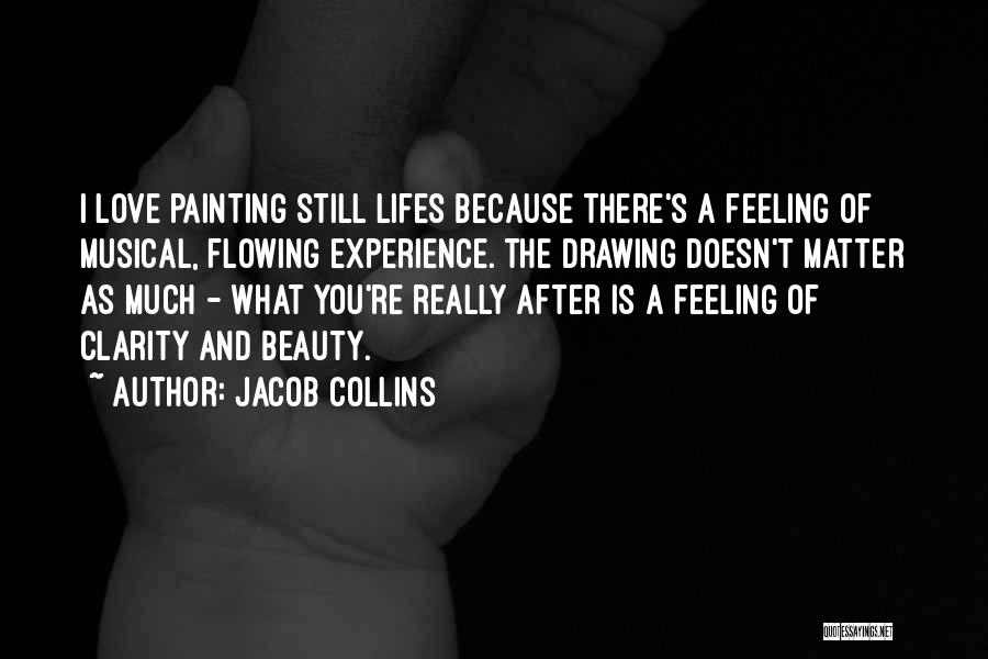 Lifes Quotes By Jacob Collins