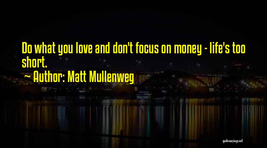 Lifes Quotes By Matt Mullenweg