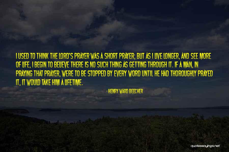 Life's Short Live It Up Quotes By Henry Ward Beecher