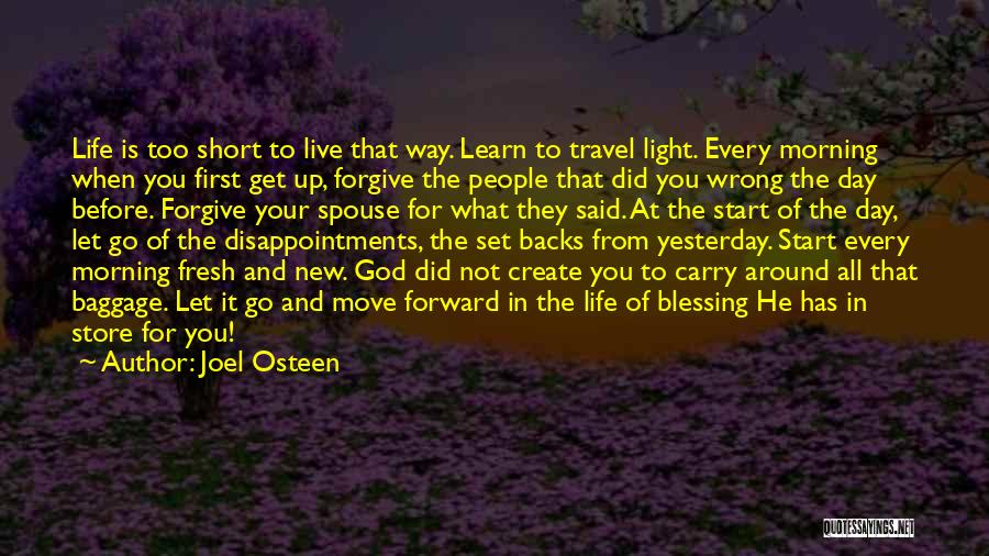 Life's Short Live It Up Quotes By Joel Osteen